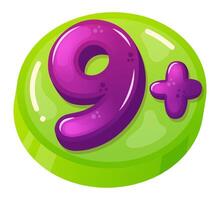 Purple number nine and plus sign on a green round button are representing age restriction classification of games. Apps. Movies and other digital content suitable for children from nine years of age vector