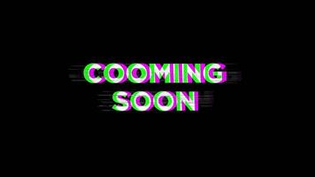 Seamless loop animation Coming soon Text notification with glitch distortion effect on black background video