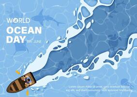 Poster illustration campaign of world ocean day with top view image of wooden boat and scene of the sea and ocean, wording of event and blue background. vector