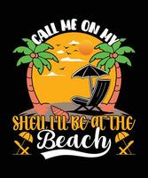 Call Me on My Shell I'll Be at the Beach summer t shirt design vector
