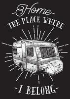 Caravan Tshirt Design with Home The Place Where I Belong Text vector