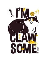 Funny Cat T-Shirt Design with Fish Bones and 'I Am Clow Some' Text vector