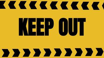 A bold yellow and black hazard barricade featuring the text 'KEEP OUT' surrounded by caution stripes emphasizing restricted access video