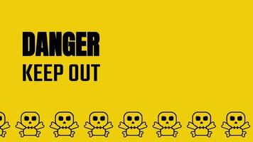 A yellow danger sign repeating skull icons at the bottom with bold 'KEEP OUT' text to stress hazardous zones with visual reinforcement video