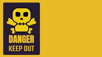A centered yellow sign framed in black featuring a skull symbol with 'Danger Keep Out' warning for secure and restricted environments video