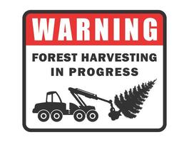 Forest harvesting warning. Log harvester icon symbol Shape. Timber logger machine logo sign. Woodworking industry. Caution illustration image. Isolated on white background. vector