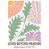 Loved Beyond Measure - Christian Boho Flowers, Christian Boho Inspirational Quotes T-shirt, Abstract Boho Retro Flower vector