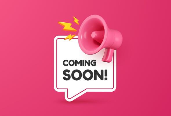 Coming Soon label with 3D megaphone and speech bubble.