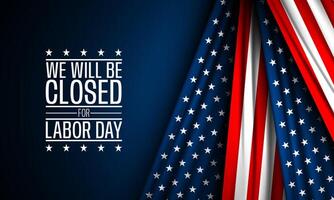 Happy Labor day with we will be closed text background design illustration vector