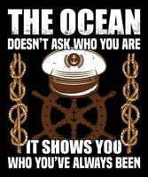 The ocean does not ask who you are. It shows you who you have always been graphic design vector