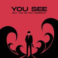You see but you do not observe poster tshirt design. Minimal detective poster design. vector