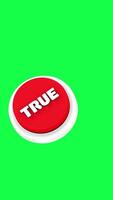 4K 3D animation of a true button on a green screen background, ideal for quizzes, interface design, educational content, and technology themed visual projects video