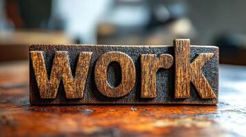 Work - wooden block with the word work on it photo