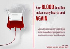 Blood bag hanging with slogan, wording of event and example texts on world map and white background. Poster's campaign of world blood donor day vector