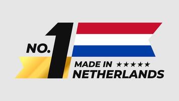 Number 1 made in Netherlands sign badge design. Label with Netherlands flag and stars symbol in the form of a gold ribbon vector