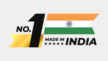 Number 1 made in India sign badge design. Label with Indian flag and stars symbol in the form of a gold ribbon vector