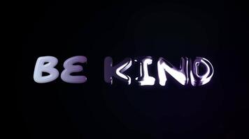Simple and heartwarming typography animation with the message Be Kind. video