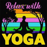 relax with Yoga design for t-shirt vector