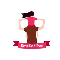A joyful flat of a father carrying his daughter on his shoulders with a ribbon saying Best Dad Ever. This illustration captures happiness. vector