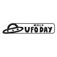 Graphic design. Badge with inscription - World UFO day. Spaceship icon. illustration. vector