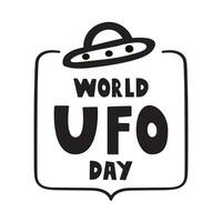 Badge design. World UFO day. Illustration on white background on white background. vector