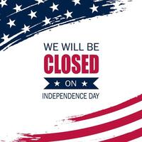 Grunge design of Independence Day USA 4th of July background design with we will be closed text vector