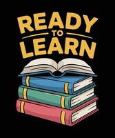 Ready to Learn - Back to School Stack of Books Design vector