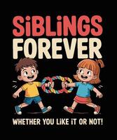 Siblings Forever A Heartwarming Illustration of Unity T shirt Design. vector