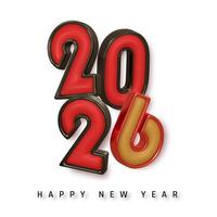 Happy New Year 2026 Bold 3D Text Design in Red and Gold, Modern Holiday Celebration Concept with Glossy Numbers on White Background. Illustration vector