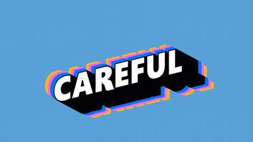 CAREFUL Text in Graffiti Style with Color-Changing Background video