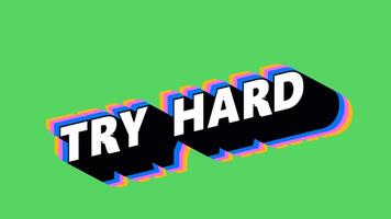 TRY HARD Text in Graffiti Style with Color-Changing Background video