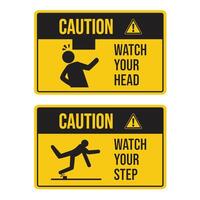 Caution signage alerting individuals to potential hazards Watch Your Head and Watch Your Step. vector