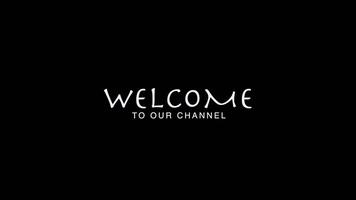 Welcome to our channel text animation. video