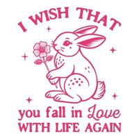 I wish that you fall in love with life again vector