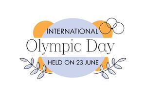 Promoting Olympic Values on International Olympic Day Every Twenty Third of June vector