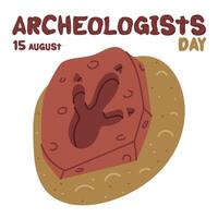 Archaeologist Day on August 15 objects for excavation. Flat color illustration. A fossil footprint of tyrannosaurus rex. Vulcanization. for postcards, posters, articles, blogs, educational materials vector