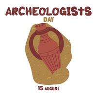 Archaeologist Day on August 15 with objects for excavation. Flat color illustration. A clay jug with two handles for wine in the sand. for postcards, posters, articles, blogs, educational materials vector