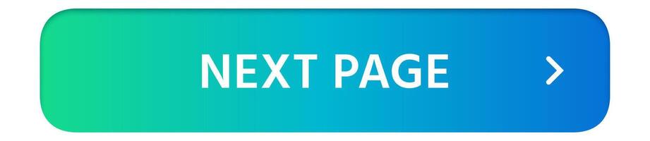 Next page button featuring a vibrant gradient transitioning from green to blue, accompanied by a right pointing arrow, guiding users to the subsequent section of a website or book vector