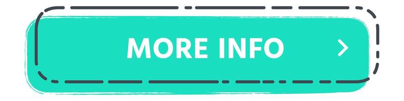 Turquoise button with text More Info inside and arrow pointing to the right, inviting users to discover more content, isolated on white background vector