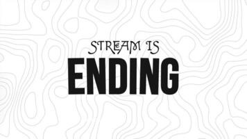 Stream is Ending, Stream Overlay Minimalist Loop for Live Streaming video
