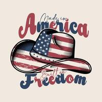 Made in America Built on Freedom Typography for T Shirt or other Print items with Patriotic American Flag Cowboy Hat vector