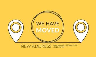 We have moved concept with and map pins and circle in the center on yellow background vector