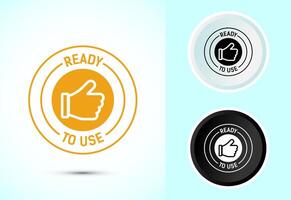 Ready to use icon, Ready to use badge label sign in color black and white vector