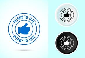 Ready to use icon illustration, Ready to use badge label sign in color black and white vector