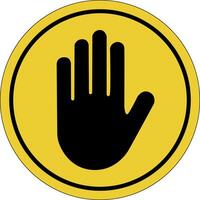 No access. Prohibited sign. Do not touch. Stop. No entry sign. Yellow circle sticker. Warning icon. Sign yellow. Circle label. vector