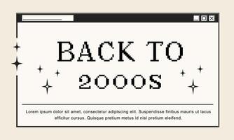 Retro computer window and dialogue screen with Back to 2000s message, interface in 00s aesthetics. illustration and graphic design element. vector