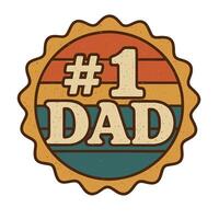 the number one dad badge is shown in a retro style vector