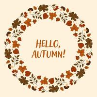 Hello Autumn card with wreath with berries, mushrooms and colorful leaves. illustration vector