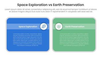 space exploration vs earth preservation comparison concept for infographic template banner with big round box table with two point list information vector