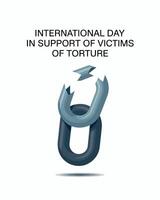 International Day in Support of Victims of Torture Broken Chain Poster design vector